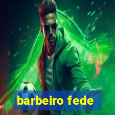 barbeiro fede